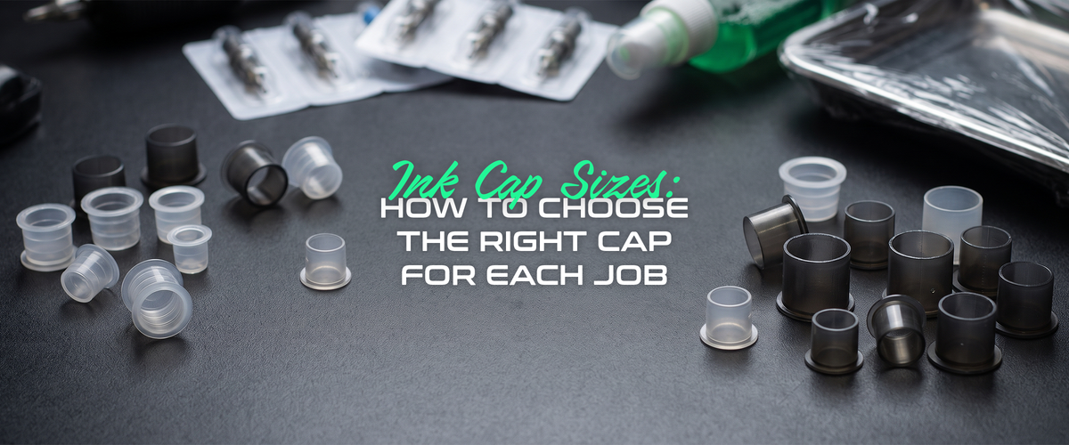 Ink Cap Sizes: How to Choose the Right Cap for Each Job